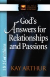 Gods Answers for Relationships  & Passions  1 & 2 Corinthians